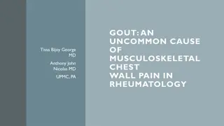 Uncommon Musculoskeletal Chest Pain in Rheumatology - Gout Case Study