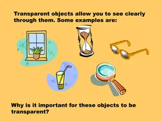 Discovering Transparent, Translucent, and Opaque Objects