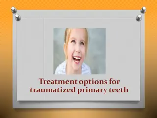 Treatment Options for Traumatized Primary Teeth – Causes, Types, and Management