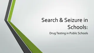Drug Testing in Schools: Search, Seizure, and Legal Implications