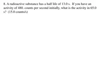 Radioactive Half-Life in Various Scenarios