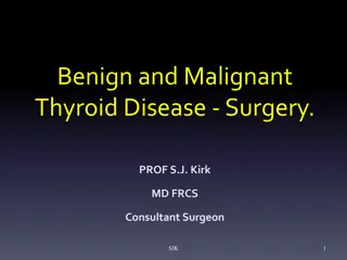 Benign and Malignant Thyroid Disease Surgery Overview
