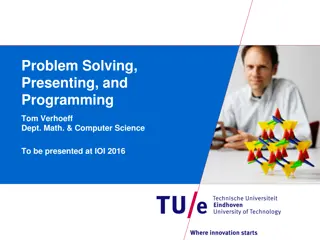 IOI 2016: Problem Solving, Presenting, and Programming by Tom Verhoeff