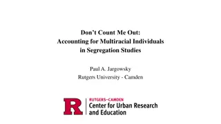 Accounting for Multiracial Individuals in Segregation Studies: A Detailed Analysis