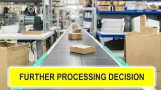Making Profitable Decisions on Further Processing