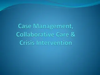 Case Management, Collaborative Care, and Crisis Intervention in Healthcare