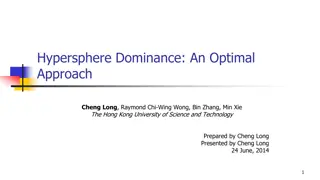Hypersphere Dominance: An Optimal Approach Overview
