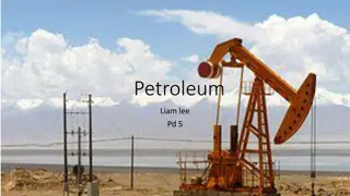 Exploring the World of Petroleum: History, Refining Process, and More
