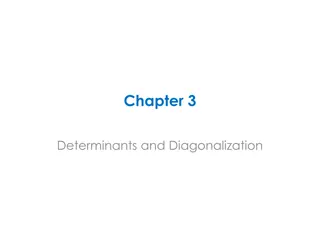 Determinants and Diagonalization of Square Matrices