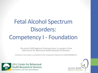 Fetal Alcohol Spectrum Disorders (FASD) and Its Implications