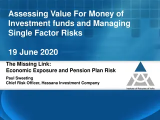 Assessing Value for Money of Investment Funds and Managing Single Factor Risks