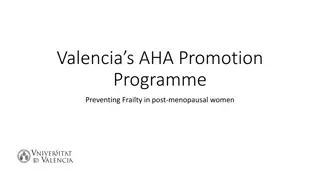 Preventing Frailty in Post-Menopausal Women: Valencias AHA Promotion Programme