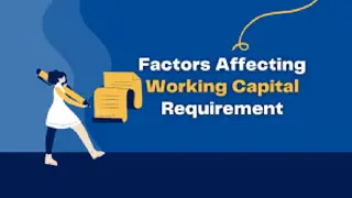 Factors Determining Working Capital