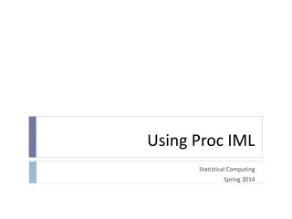 Overview of PROC IML in Statistical Computing