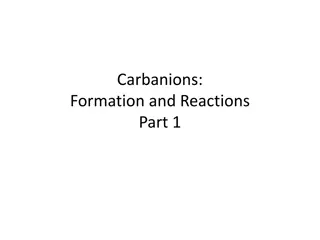 Carbanions: Formation and Reactions