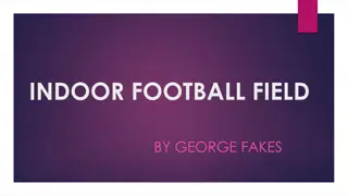 Advantages and Disadvantages of an Indoor Football Field