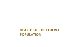 Elderly Population: Health, Demographics, and Care