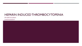 Heparin-Induced Thrombocytopenia and Its Complications
