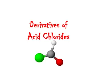 Acid Chloride Derivatives and Conversions