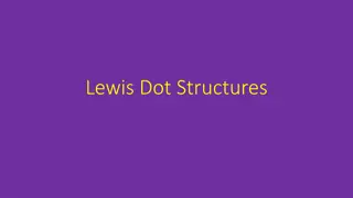 Lewis Dot Structures and Molecular Polarity