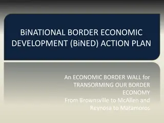 BiNATIONAL BORDER ECONOMIC DEVELOPMENT Action Plan