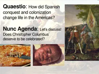 Impact of Spanish Conquest on Americas: Controversy and Consequences