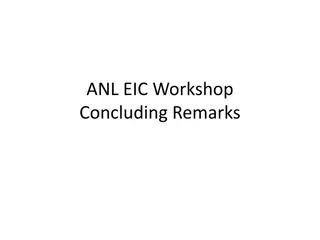 Workshop Concluding Remarks and Future Plans for ANL EIC Project