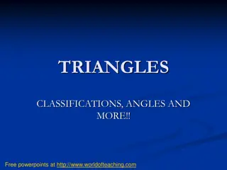 Triangle Classifications and Properties