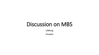 Discussion on MBS with LiMeng Huawei
