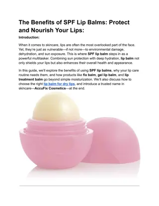 The Benefits of SPF Lip Balms Protect and Nourish Your Lips