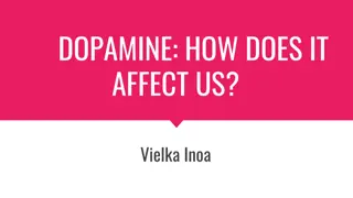 Dopamine and Its Effects on the Brain