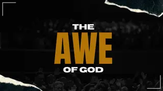 Living a God-Shaped Life: Awe, Reverence, and Judgment