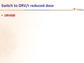 Study on Switching to DRV/r Reduced Dose DRV600