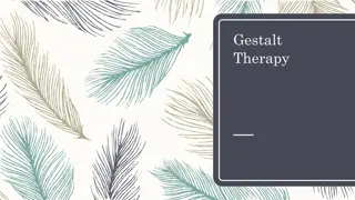 Gestalt Therapy and Its Key Concepts