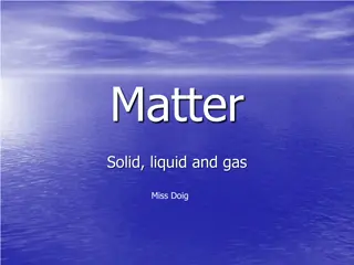 Solids, Liquids, and Gases in Matter