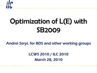 Optimization of L(E) with SB2009 and Andrei Seryi for BDS and Other Working Groups