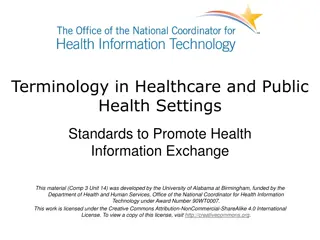 Standards and Terminologies in Healthcare: Promoting Information Exchange