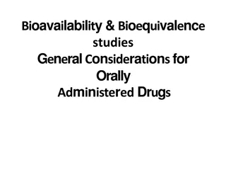Bioavailability and Bioequivalence Studies: General Considerations for Oral Drugs