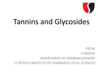 Tannins and Glycosides: Properties, Classification, and Uses