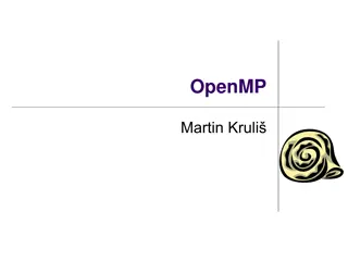 OpenMP: Multi-threaded Shared Memory Parallelism