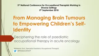 Paediatric Occupational Therapy in Childhood Cancer: Strategies & Challenges