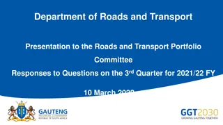 Department of Roads and Transport Presentation to the Roads and Transport Portfolio Committee Responses - 3rd Quarter FY 2021/22