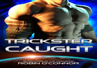 READ [PDF]  Trickster Caught: An Alien Gladiator Romance (Gladiators of the Vaga
