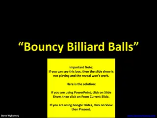 Bouncy Billiard Balls Challenge