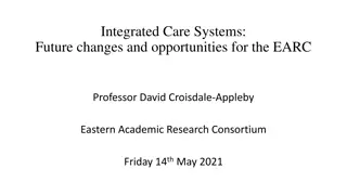 Future Changes in Integrated Care Systems: Opportunities for EARC