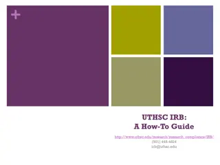 UTHSC IRB How-To Guide: Protecting Human Research Subjects and Ensuring Compliance