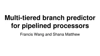 Multi-Tiered Branch Predictor for Pipelined Processors Overview