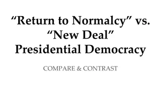 Contrasting Return to Normalcy and New Deal Presidential Democracy