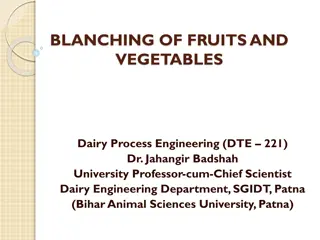 Blanching of Fruits and Vegetables: Purpose, Principles, and Processing Conditions