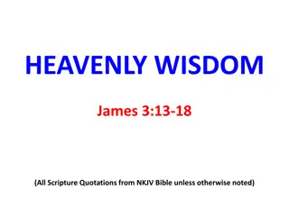 Understanding the Wisdom of Heaven: James 3:13-18 Insights